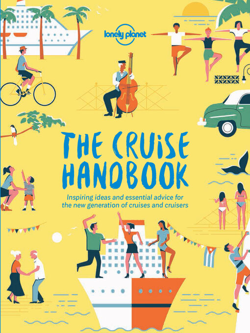 Title details for Lonely Planet the Cruise Handbook by Lonely Planet - Wait list